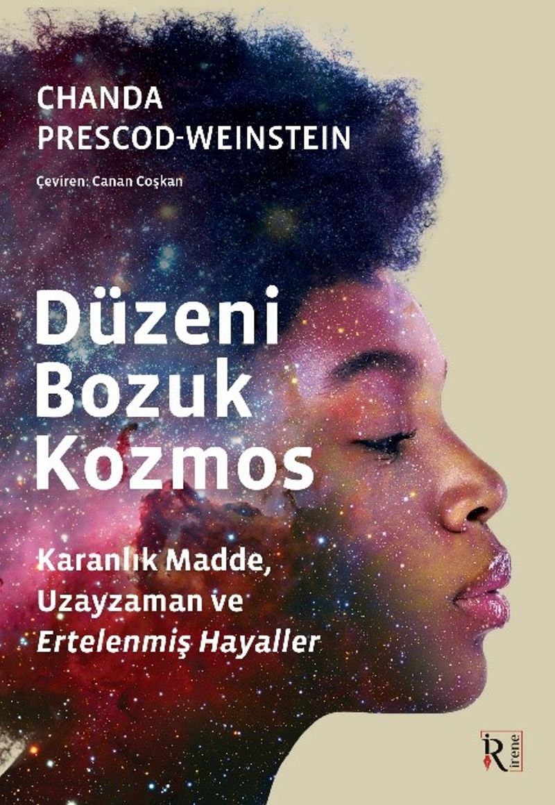 Düzeni Bozuk Kozmos Karanlık Madde, Uzayzaman ve Ertelenmiş Hayaller kitap kapağı