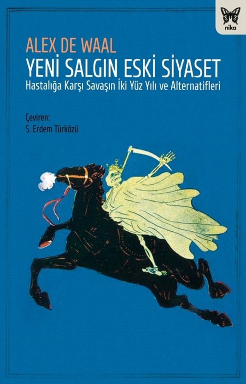 Yeni Salgın Eski Siyaset Hastalığa Karşı Savaşın İki Yüz Yılı ve Alternatifleri kitap kapağı