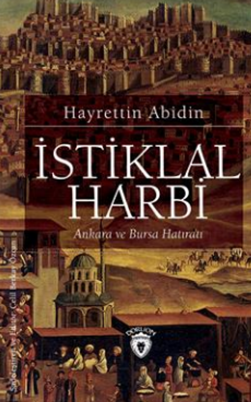 İstiklal Harbi Ankara ve Bursa Hatıratı kitap kapağı