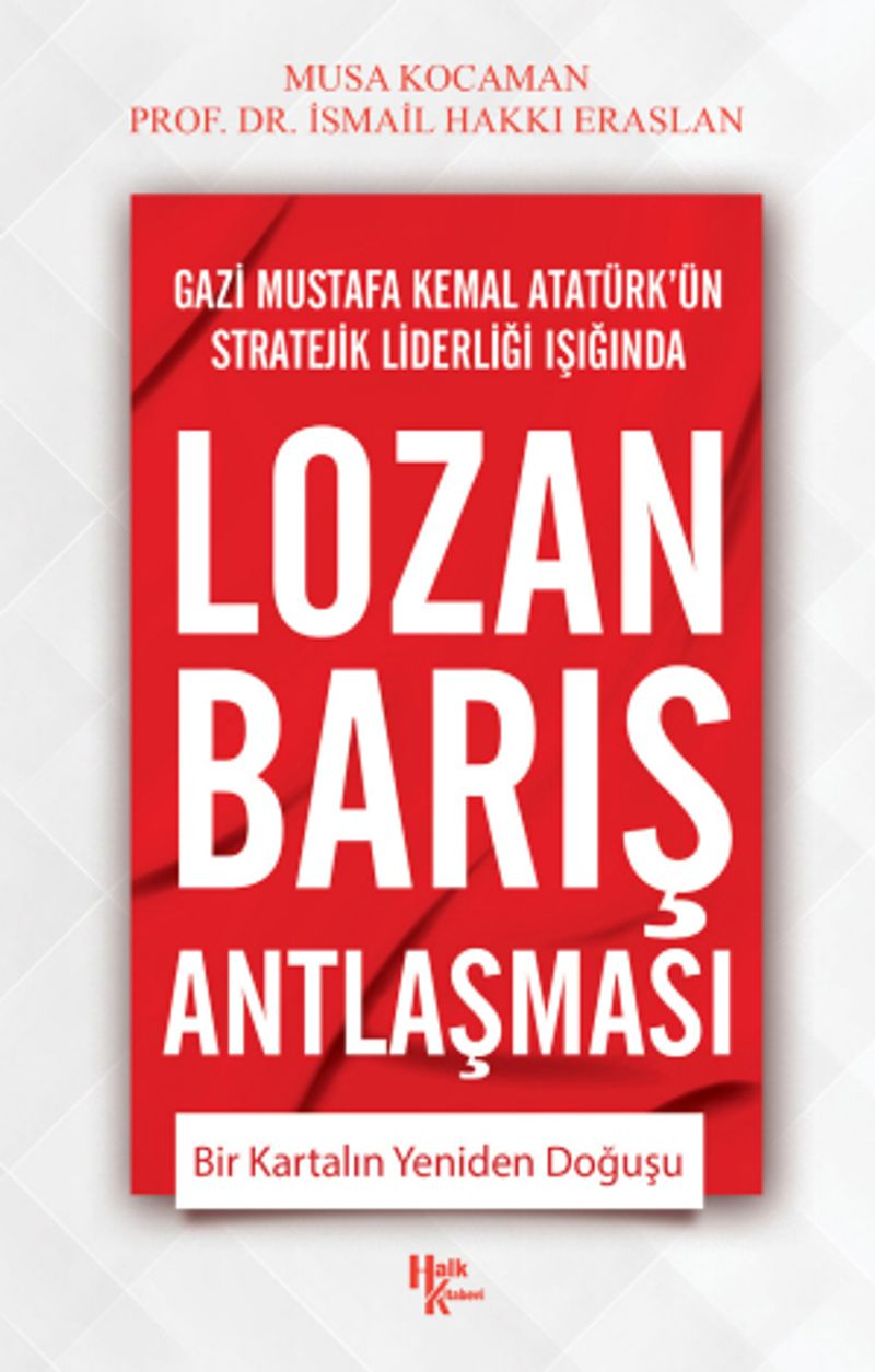 Lozan Barış Antlaşması Bir Kartalın Yeniden Doğuşu kitap kapağı