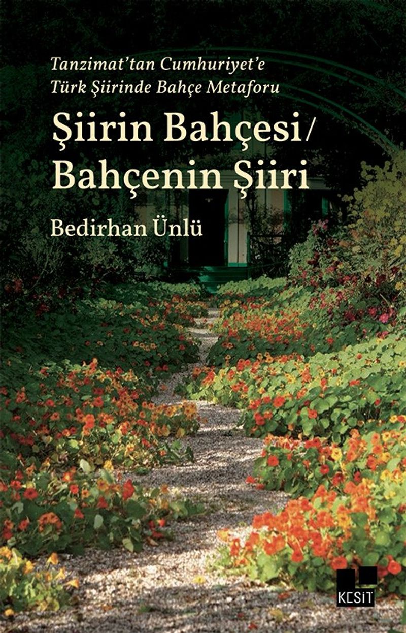 Tanzimat'tan Cumhuriyet'e Türk Şiirinde Bahçe Metaforu Şiirin Bahçesi / Bahçenin Şiiri kitap kapağı