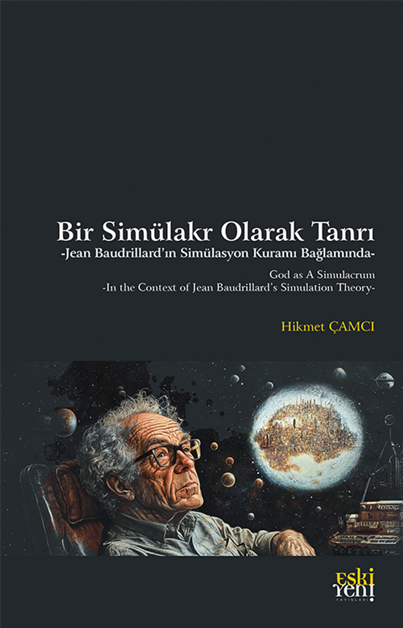 Bir Simülakr Olarak Tanrı Jean Baudrillard'ın Simülasyon Kuramı Bağlamında kitap kapağı