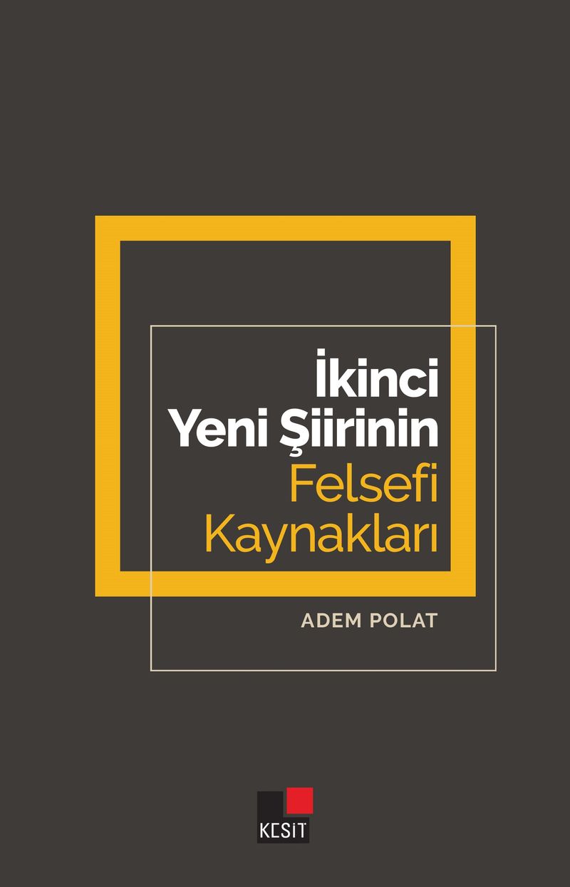 İkinci Yeni Şiirinin Felsefi Kaynakları kitap kapağı
