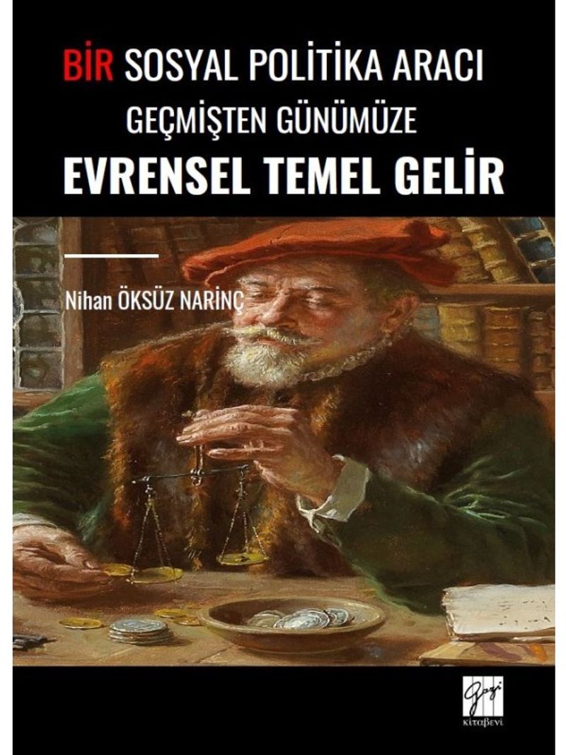 Bir Sosyal Politika Aracı Geçmişten Günümüze Evrensel Temel Gelir kitap kapağı