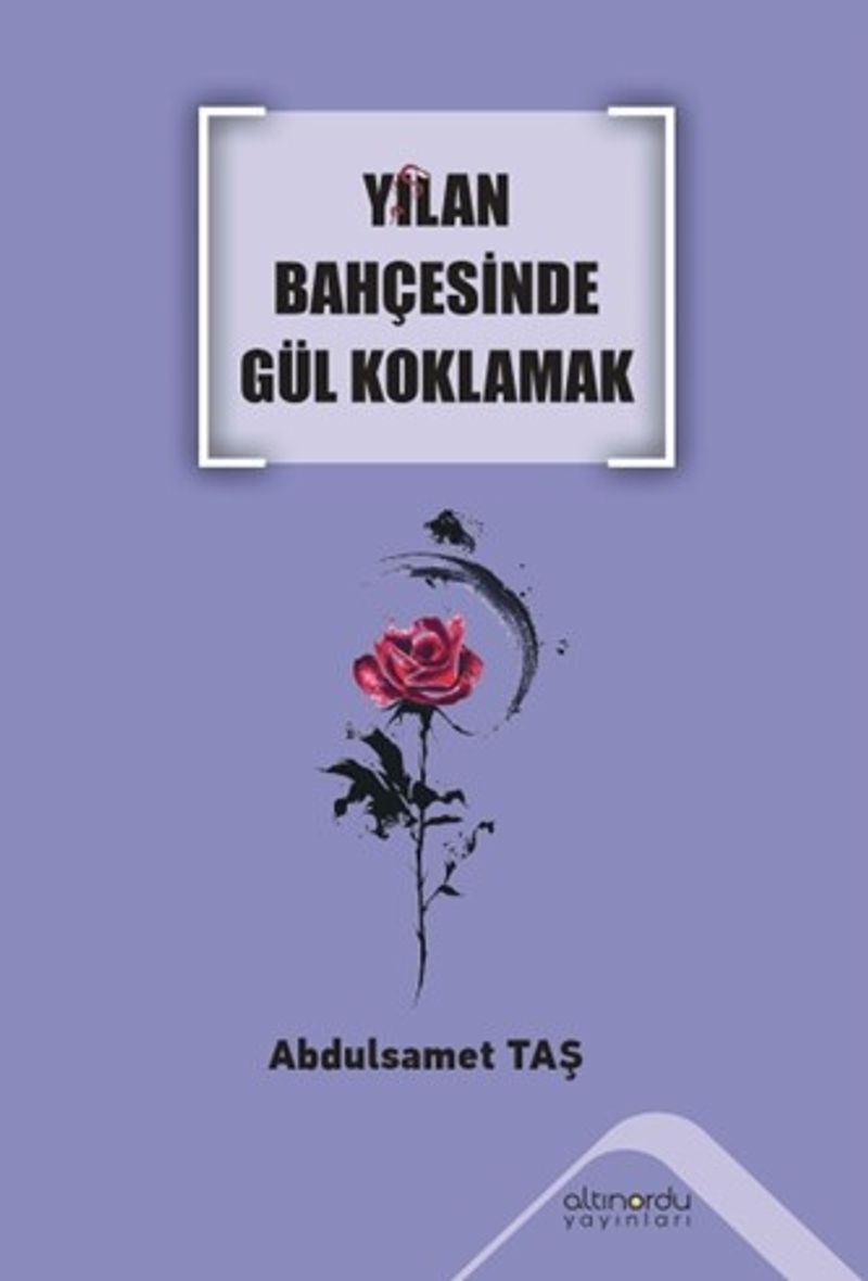 Yılan Bahçesinde Gül Koklamak kitap kapağı