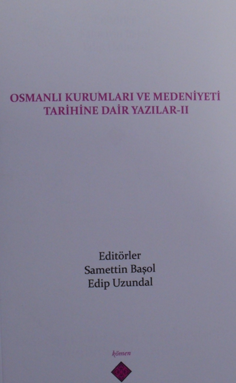 Osmanlı Kurumları ve Medeniyeti Tarihine Dair Yazılar II kitap kapağı