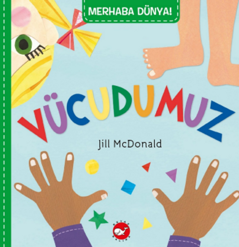 Merhaba Dünya! Vücudumuz kitap kapağı