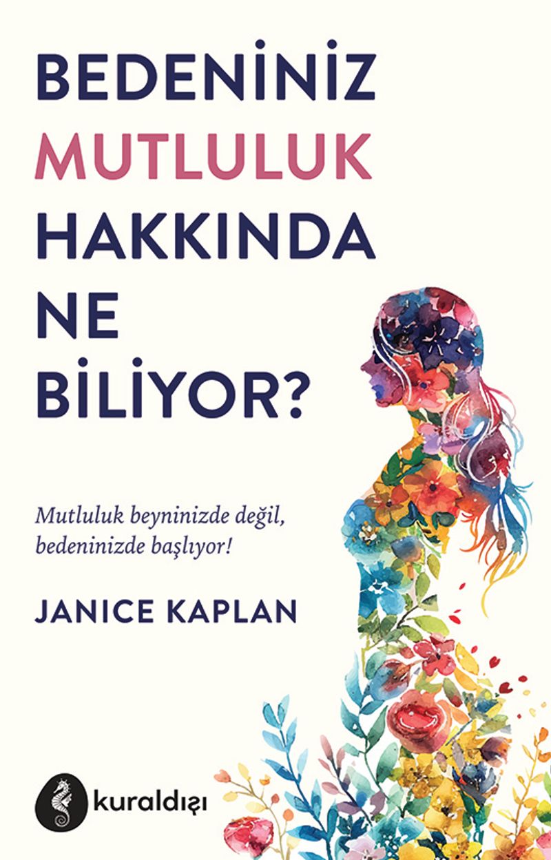 Bedeniniz Mutluluk Hakkında Ne Biliyor? kitap kapağı