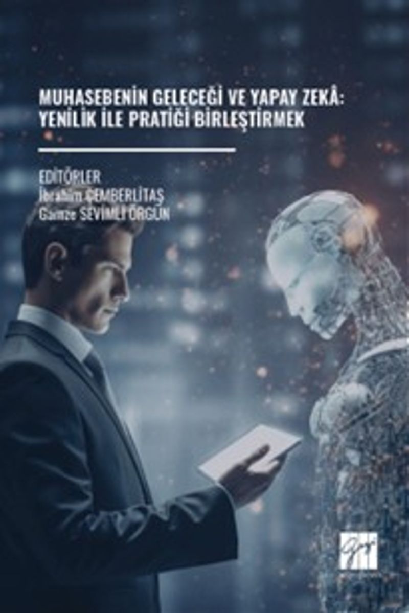 Muhasebenin Geleceği ve Yapay Zeka: Yenilik İle Pratiği Birleştirmek kitap kapağı