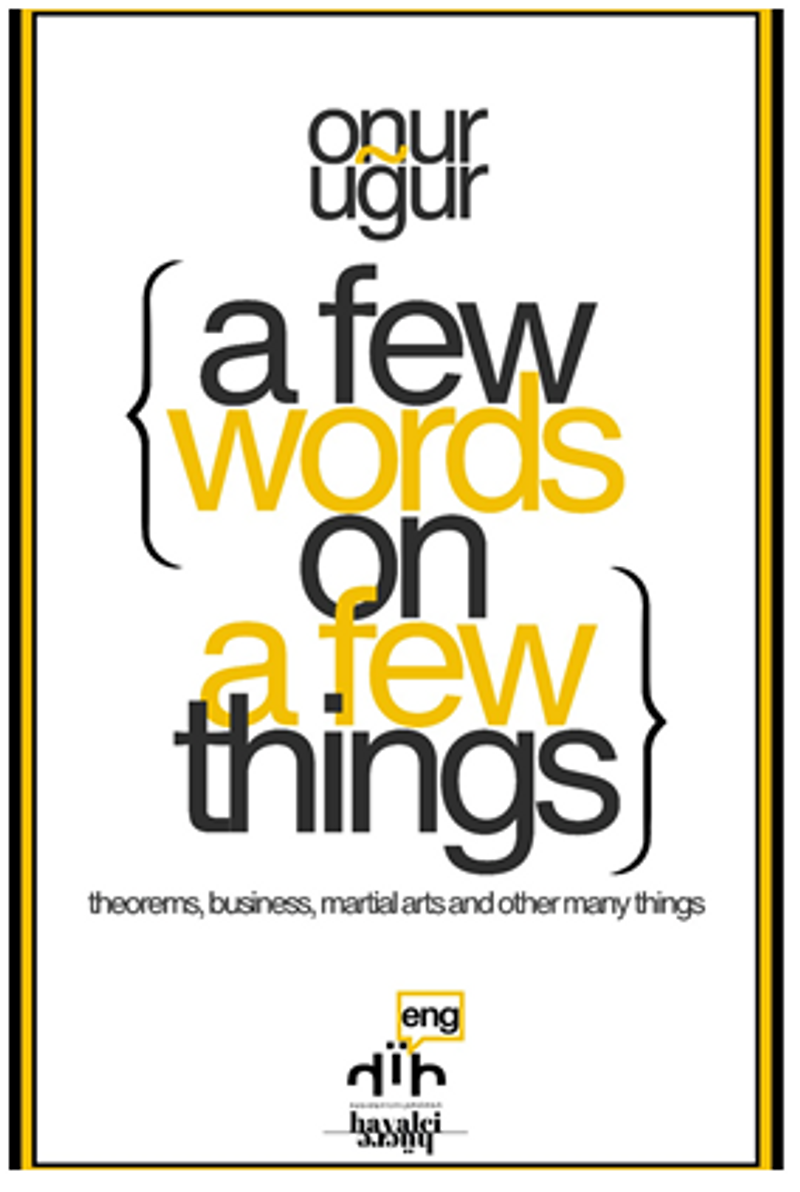 A Few Things on A Few Things theorems, business, martial arts and other many things kitap kapağı