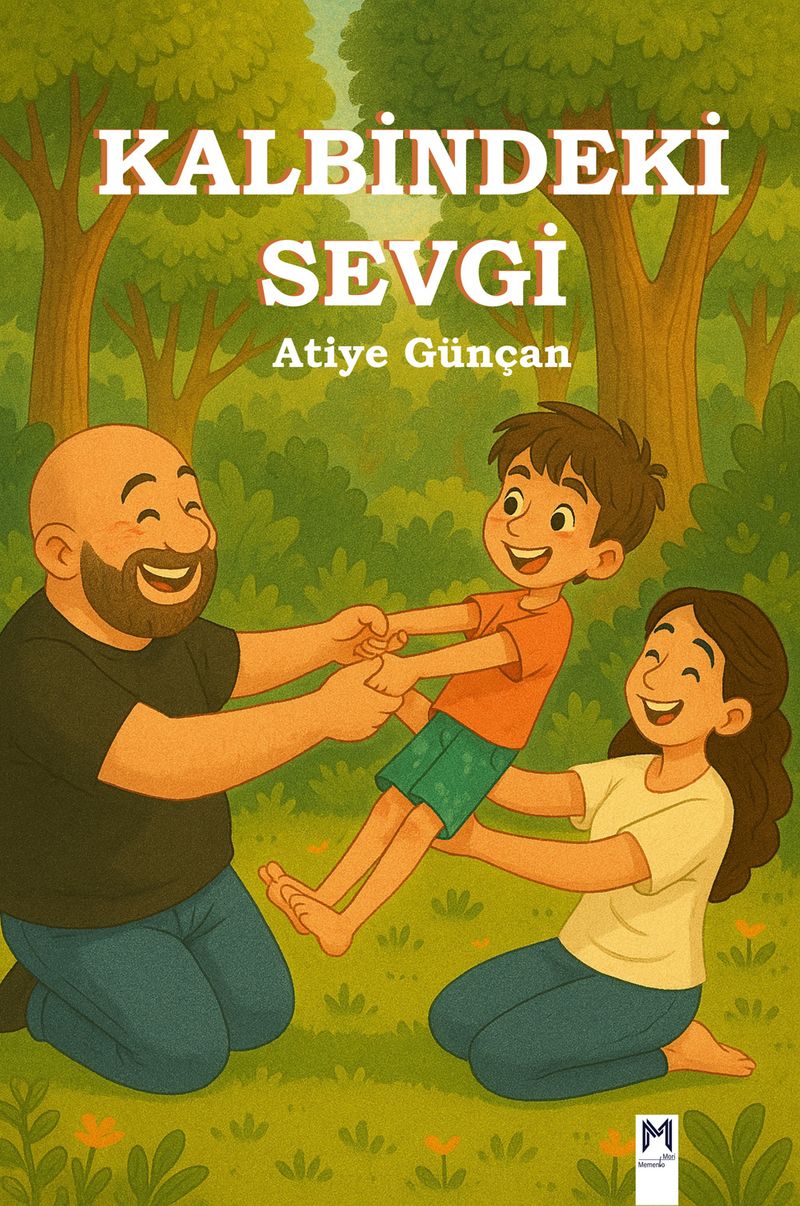 Kalbindeki Sevgi (Resimli Hikaye 5+Yaş) kitap kapağı