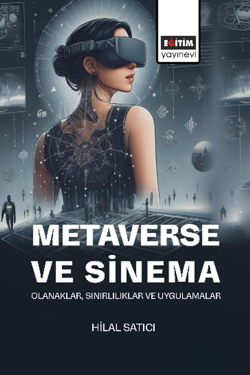 Metaverse ve Sinema: Olanaklar, Sınırlılıklar ve Uygulamalar kitap kapağı