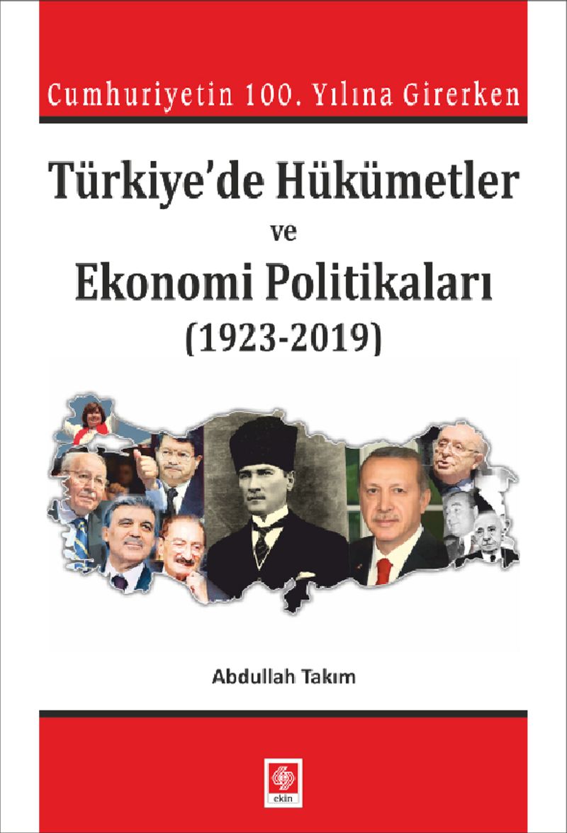 Cumhuriyetin 100. Yılına Girerken Türkiye'de Hükümetler ve Ekonomi Politikaları (1923-2019) kitap kapağı