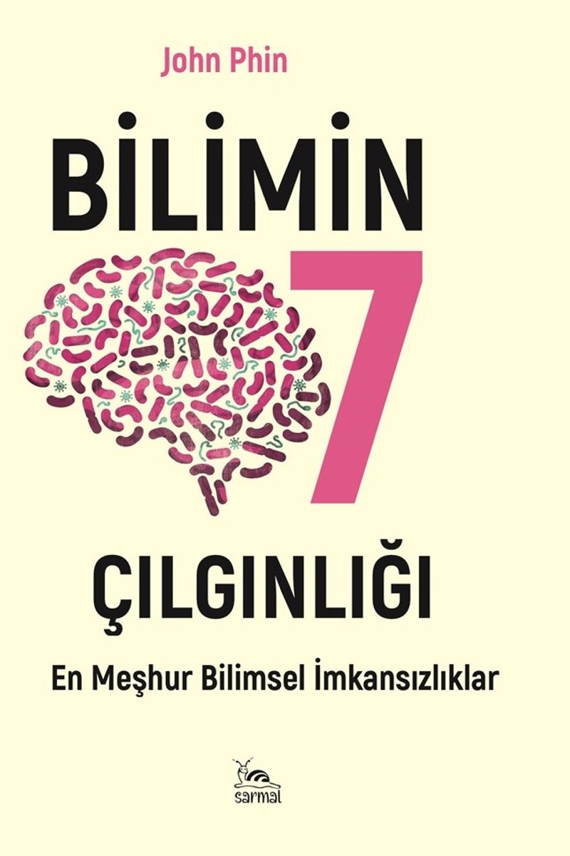 Bilimin Yedi Çılgınlığı En Meşhur Bilimsel İmkansızlıklar kitap kapağı