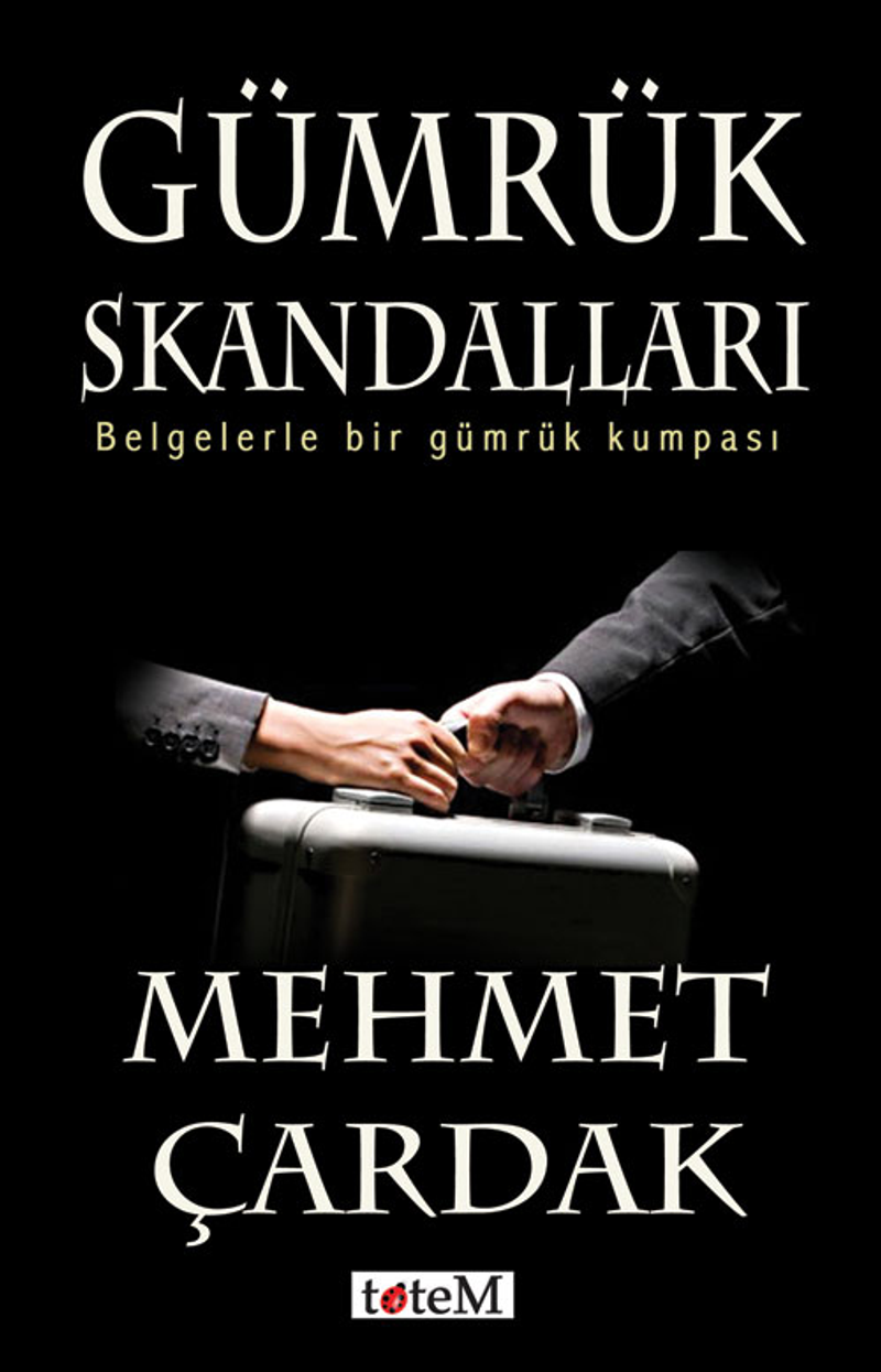 Gümrük Skandalları Belgelerle Bir Gümrük Kumpası kitap kapağı