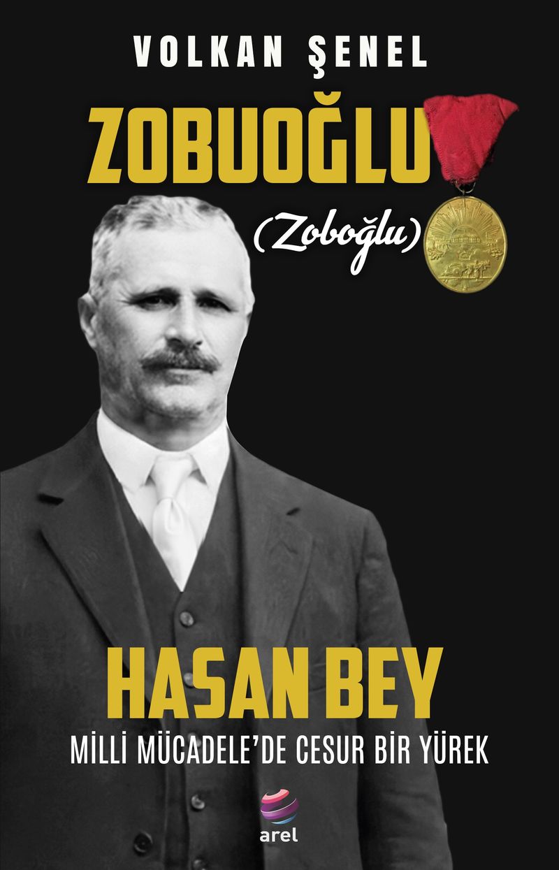 Milli Mücadele'de Cesur Bir Yürek Zobuoğlu (Zoboğlu) Hasan Bey kitap kapağı