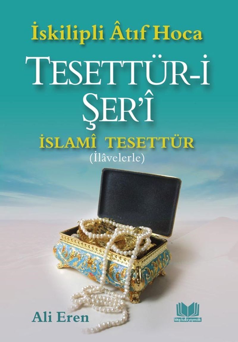 Tesettür-i Şer'i İslami Tesettür (İlavelerle) kitap kapağı