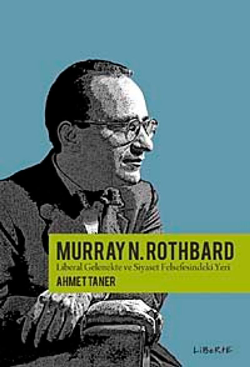 Murray Rothbard Liberal Gelenekte ve Siyaset Felsefesindeki Yeri kitap kapağı