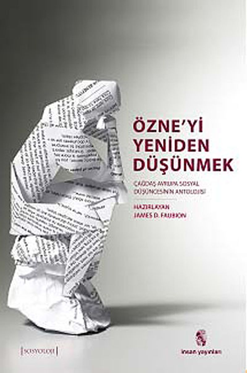 Özne'yi Yeniden Düşünmek Çağdaş Avrupa Sosyal Düşüncesinin Bir Antolojisi kitap kapağı
