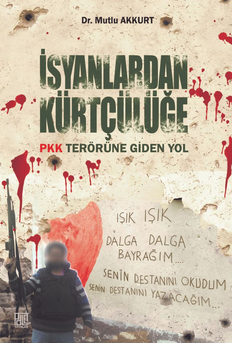 İsyanlardan Kürtçülüğe PKK Terörüne Giden Yol kitap kapağı