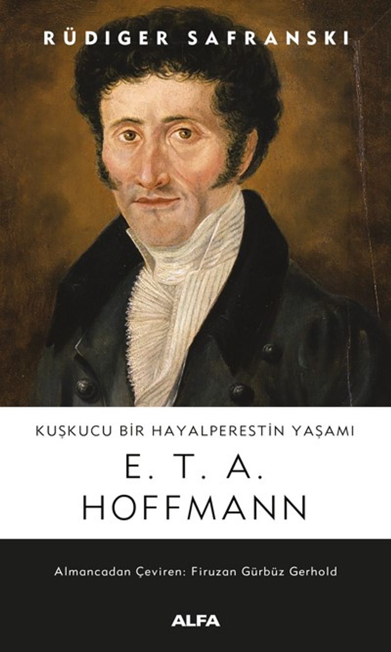 Kuşkucu Bir Hayalperestin Yaşamı E.T.A. Hoffmann kitap kapağı
