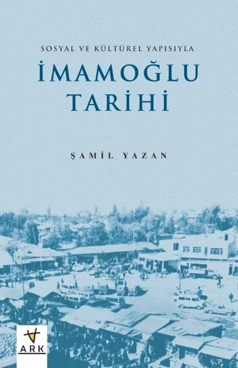 Sosyal ve Kültürel Yapısıyla İmamoğlu Tarihi kitap kapağı