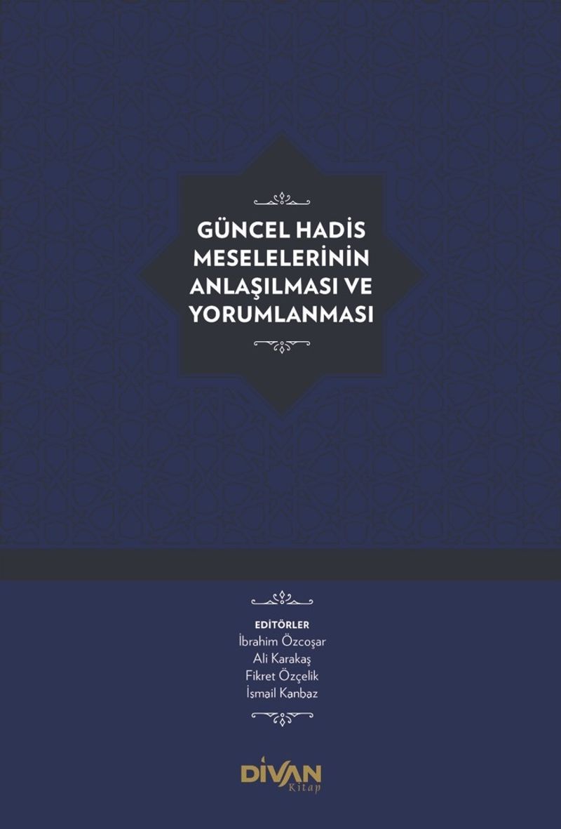 Güncel Hadis Meselelerinin Anlaşılması ve Yorumlanması (Ciltli) kitap kapağı