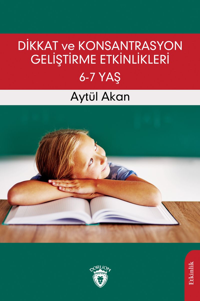 Dikkat ve Konsantrasyon Geliştirme Etkinlikleri (6-7 Yaş) kitap kapağı