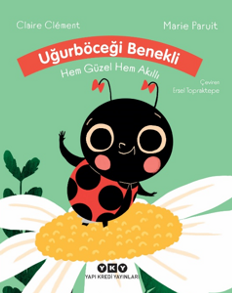 Uğurböceği Benekli Hem Güzel Hem Akıllı kitap kapağı
