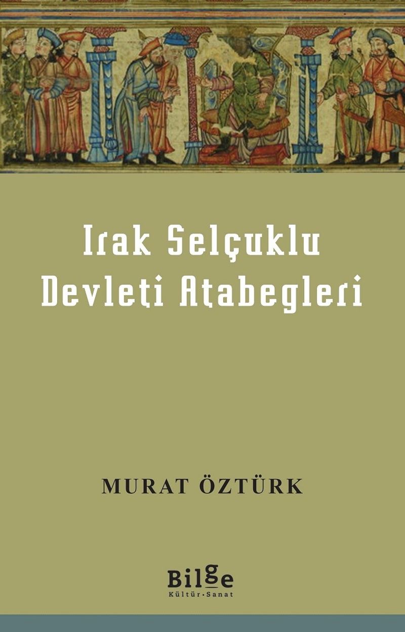 Irak Selçuklu Devleti Atabegleri kitap kapağı