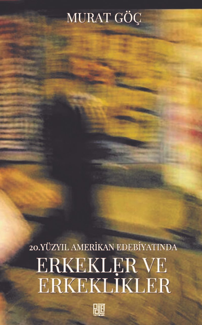 20.Yüzyıl Amerikan Edebiyatımda Erkekler ve Erkeklikler kitap kapağı