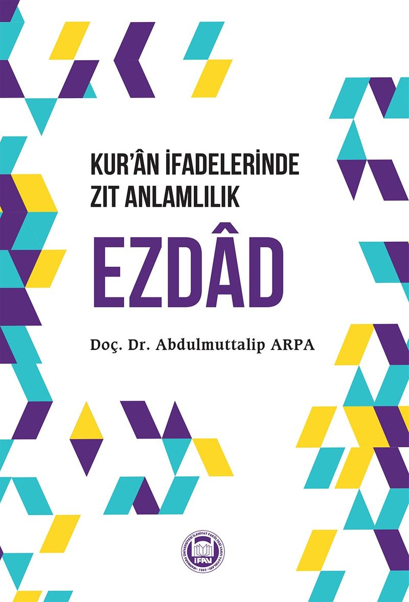 Kur'an İfadelerinde Zıt Anlamlılık Ezdad kitap kapağı