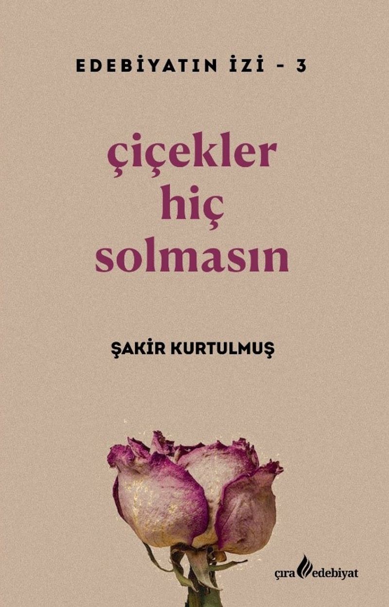 Çiçekler Hiç Solmasın kitap kapağı