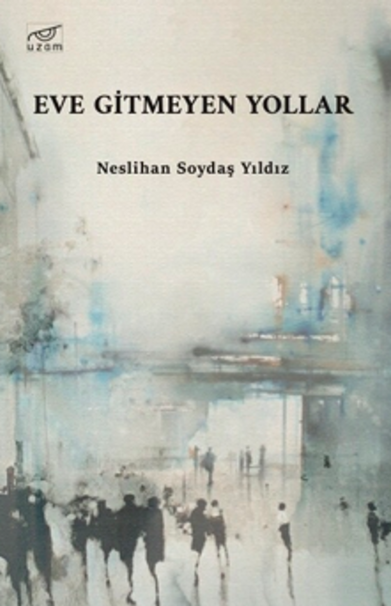 Eve Gitmeyen Yollar kitap kapağı