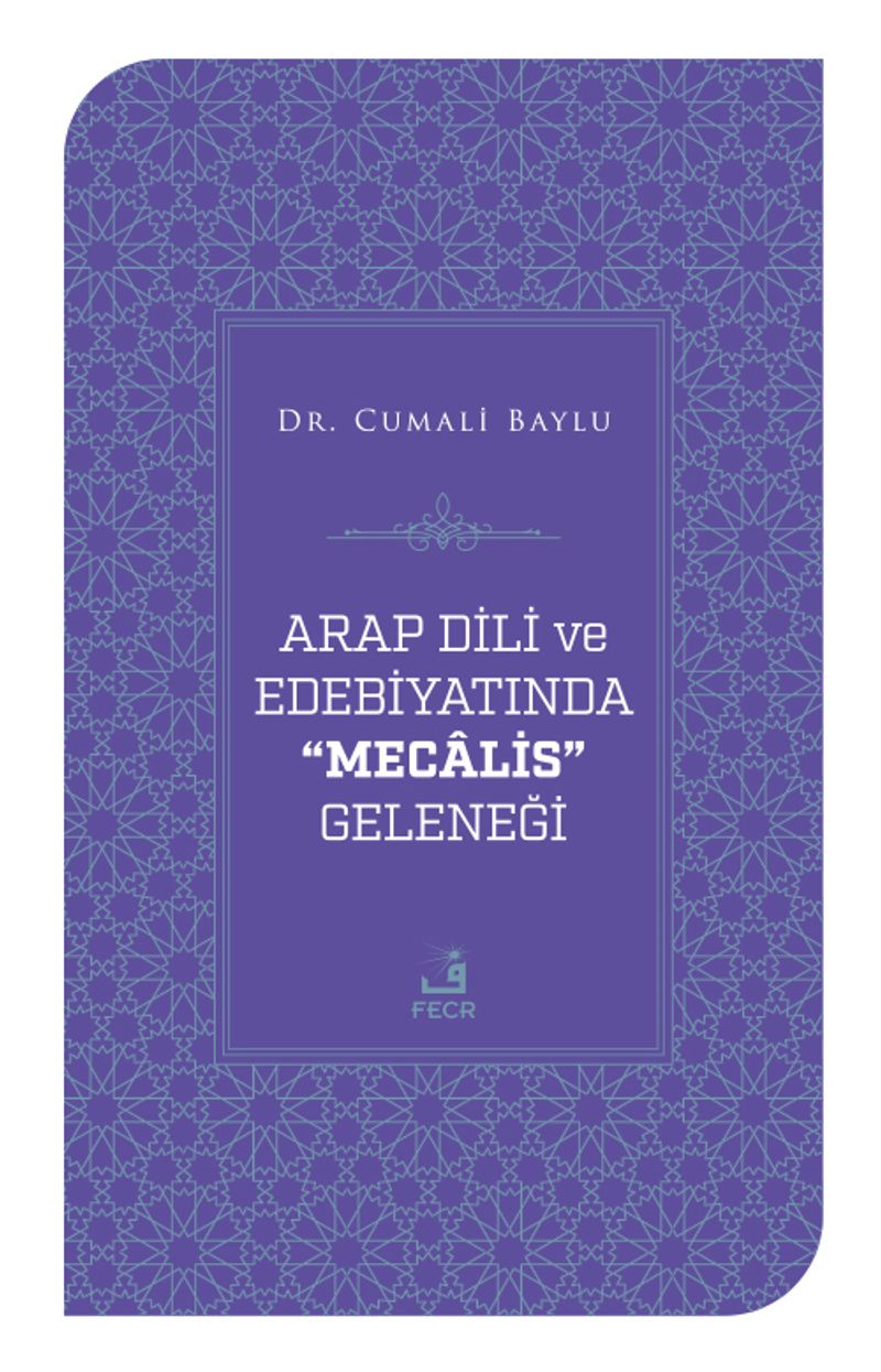 Arap Dili Ve Edebiyatında Mecalis Geleneği kitap kapağı