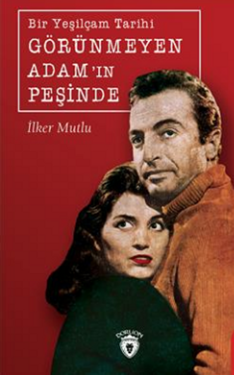 Bir Yeşilçam Tarihi Görünmeyen Adamın Peşinde kitap kapağı