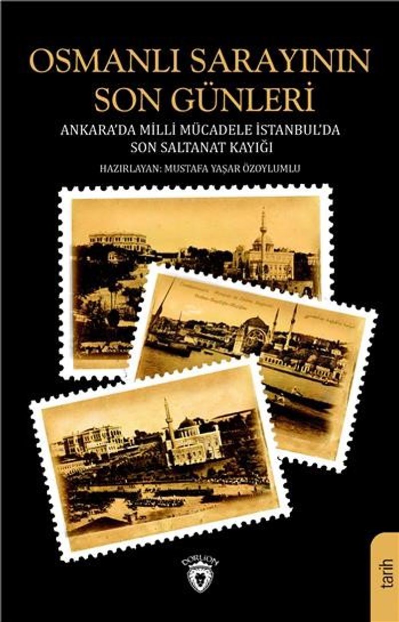 Osmanlı Sarayının Son Günleri Ankara Da Milli Mücadele İstanbul Da Son Saltanat Kayığı kitap kapağı