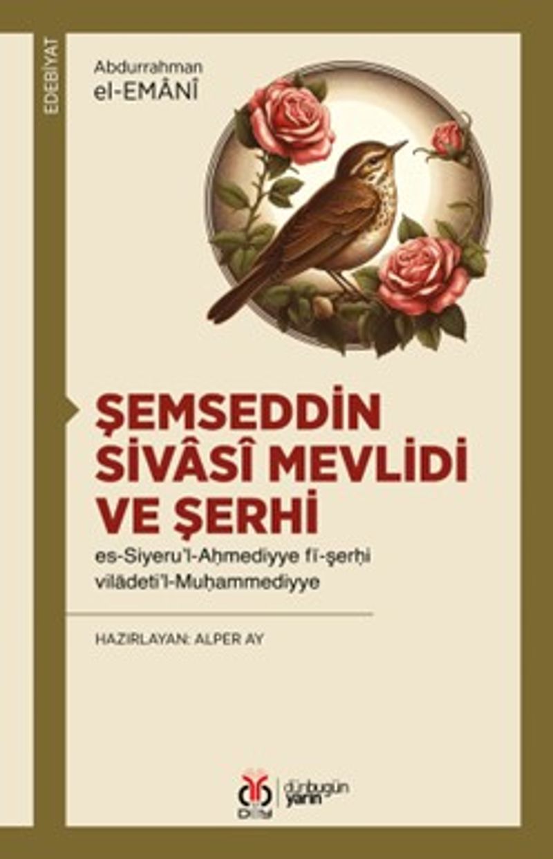 Şemseddin Sivasî Mevlidi ve Şerhi es-Siyeru'l-Ahmediyye fî-şerhi viladeti'l-Muhammediyye kitap kapağı