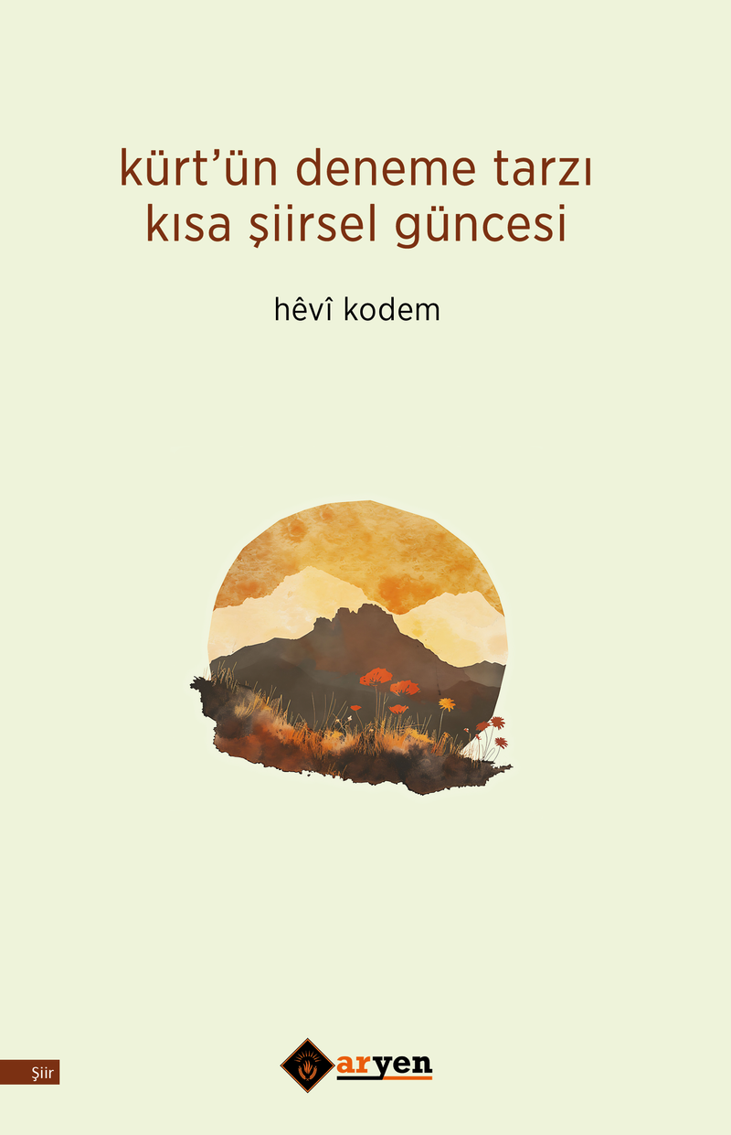 Kürt'ün Deneme Tarzı Kısa Şiirsel Güncesi kitap kapağı