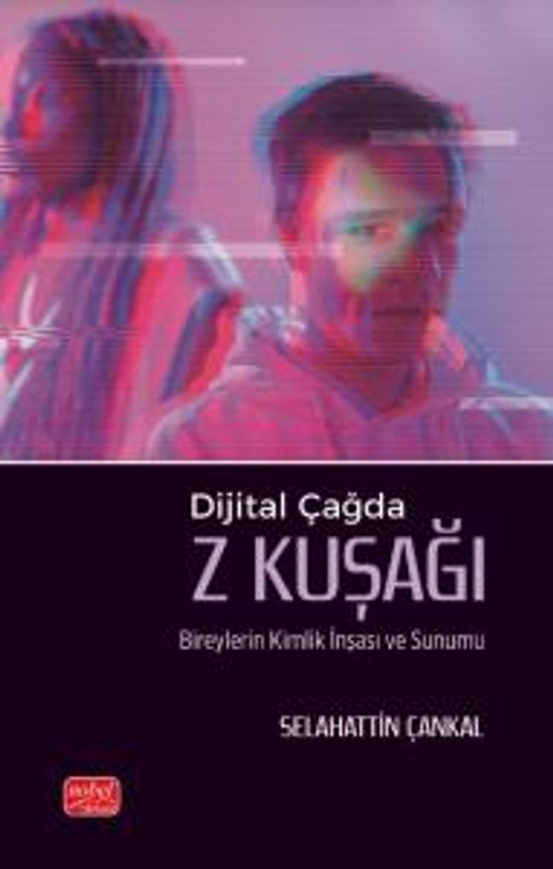 Dijital Çağda Z Kuşağı Bireylerin Kimlik İnşası ve Sunumu kitap kapağı