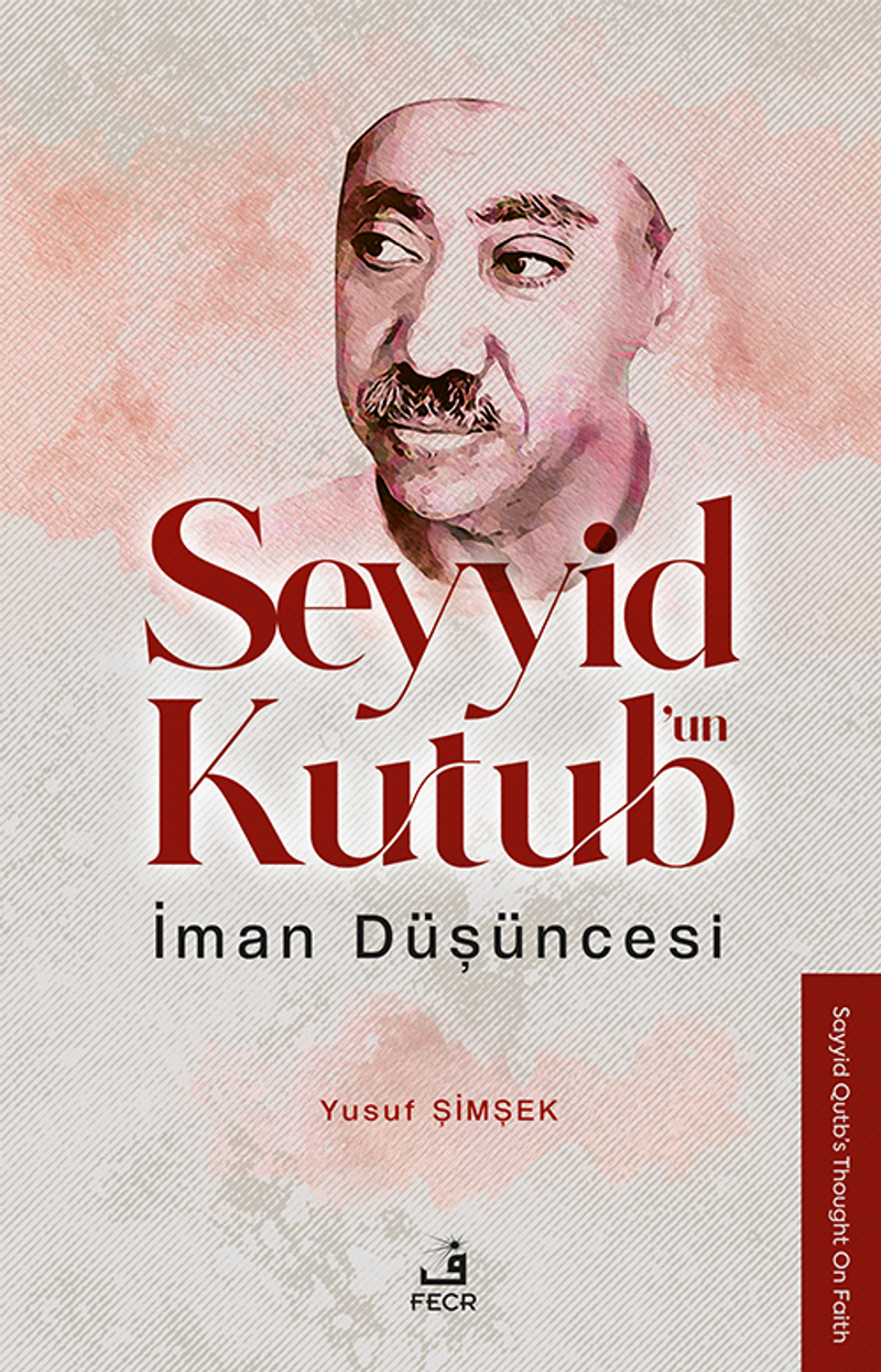 Seyyid Kutub'un İman Düşüncesi kitap kapağı
