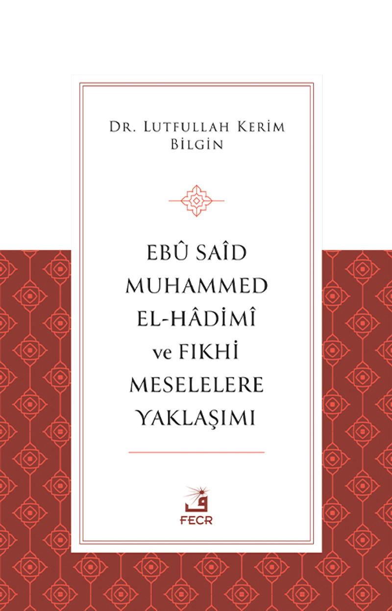 Ebû Saîd Muhammed el-Hadimî ve Fıkhi Meselelere Yaklaşımı kitap kapağı