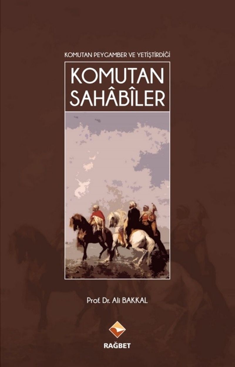Komutan Peygamber ve Yetiştirdiği Komutan Sahabiler kitap kapağı