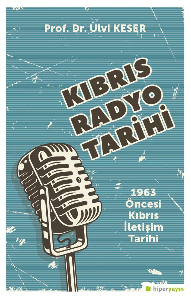 Kıbrıs Radyo Tarihi 1963 Öncesi Kıbrıs İletişim Tarihi kitap kapağı