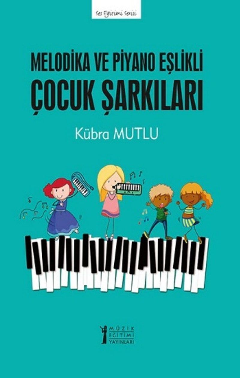 Melodika ve Piyano Eşlikli Çocuk Şarkıları kitap kapağı