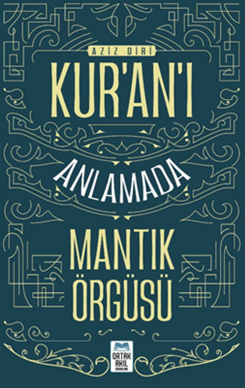 Kur'an'ı Anlamada Mantık Örgüsü kitap kapağı