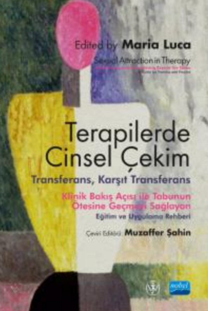 Terapilerde Cinsel Çekim - Transferans, Karşıt Transferans / Sexual Attraction in Therapy: Clinical Perspectives on Moving kitap kapağı