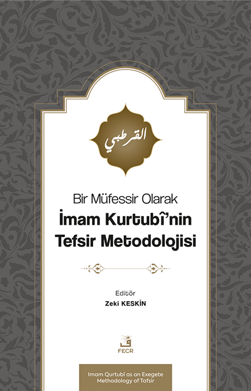 Bir Müfessir Olarak İmam Kurtubî'nin Tefsir Metodolojisi kitap kapağı