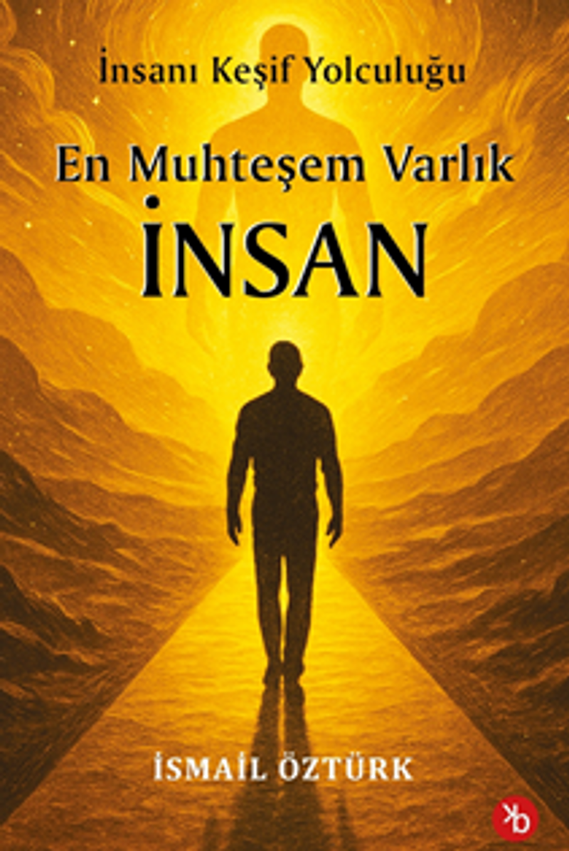 En Muhteşem Varlık İnsan / İnsanı Keşif Yolculuğunda kitap kapağı