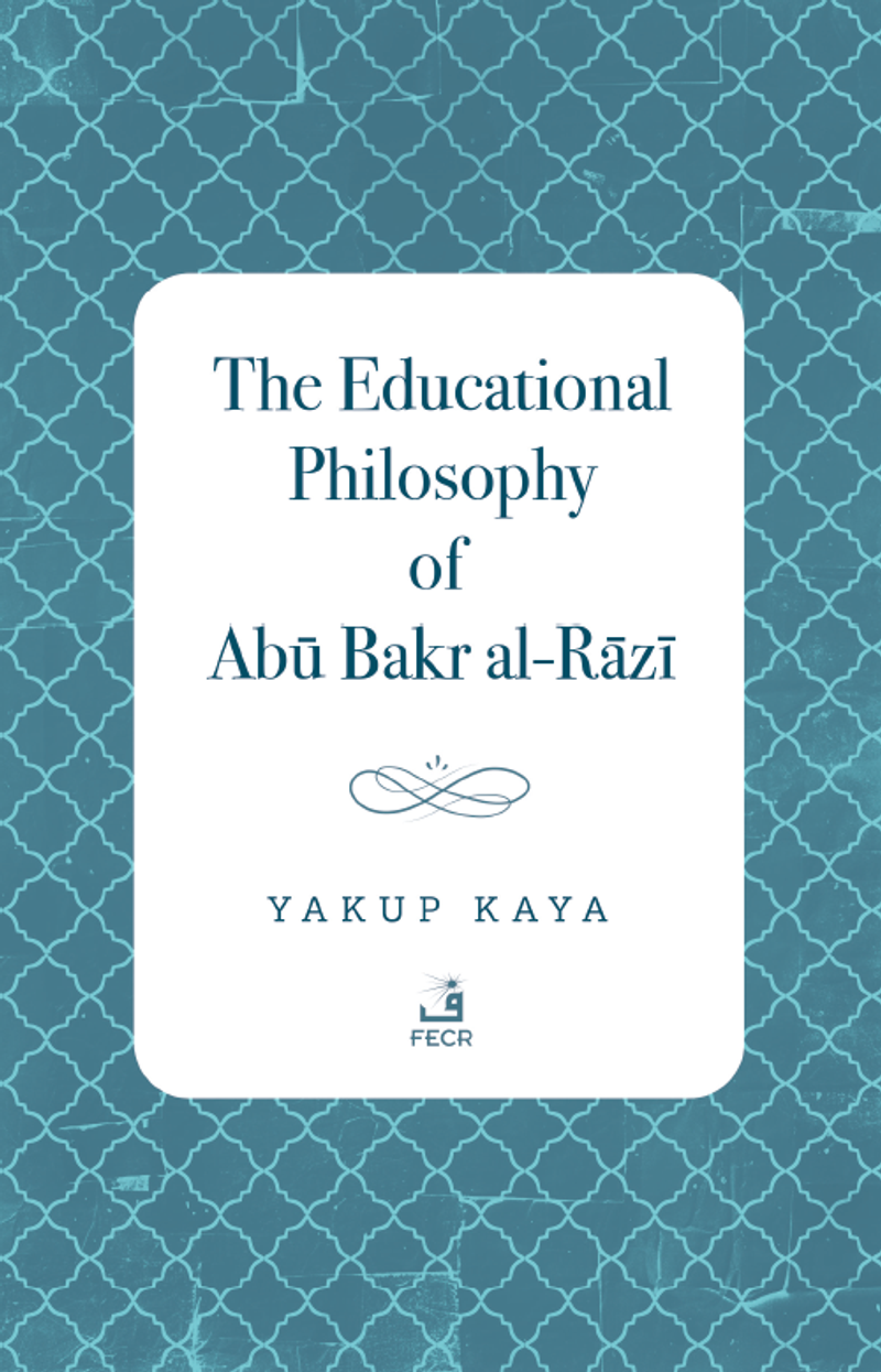 The Educational Philosophy of Abū Bakr al-Rāzī kitap kapağı